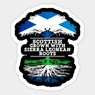 Scottish Grown With Sierra Leonean Roots - Gift for Sierra Leonean With Roots From Sierra Leone Sticker